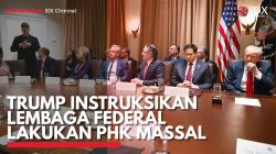 Trump Instruksikan Lembaga Federal Lakukan PHK Massal. (Sumber : IDX Channel)