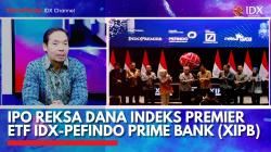 IPO Reksa Dana Indeks Premier ETF IDX-PEFINDO Prime Bank (XIPB),(Sumber: IDX CHANNEL)