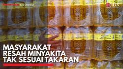 Masyarakat Resah MinyaKita Tak Sesuai Takaran. (Sumber : IDX Channel)