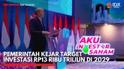 Pemerintah Kejar Target Investasi Rp13 Ribu Triliun di 2029,(Sumber: IDX CHANNEL)
