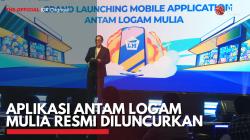 Aplikasi Antam Logam Mulia Resmi Diluncurkan. (Sumber : IDX Channel)