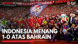 Indonesia Menang 1-0 Atas Bahrain,(Sumber: iDX CHAANNEL)