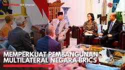 Memperkuat Pembangunan Multilateral Negara BRICS,(Sumber: IDX CHANNEL