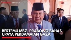 Bertemu MBZ, Prabowo Bahas Upaya Perdamaian Gaza,(Sumber: IDX CHANNEL)