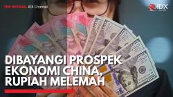 Dibayangi Prospek Ekonomi China, Rupiah Melemah,(Sumber: IDX CHANNEL)