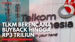 TLKM Berencana Buyback Hingga Rp3 Triliun,(Sumber: IDX CHANNEL)