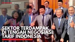 Sektor Terdampak di Tengah Negosiasi Tarif Indonesia. (Sumber : IDX Channel)