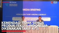 Kemendag: Tidak Semua Produk Tekstil Indonesia Dikenakan Tarif 47%. (Sumber : IDX Channel)