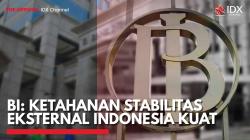 BI: Ketahanan Stabilitas Eksternal Indonesia Kuat,(Sumber: IDX CHANNEL)