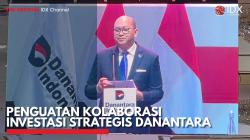 Penguatan Kolaborasi Investasi Strategis Danantara. (Sumber : IDX Channel)