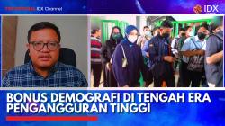 Bonus Demografi di Tengah Era Pengangguran Tinggi,(Sumber: IDX CHANNEL)