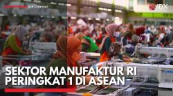 Sektor Manufaktur RI Peringkat 1 di ASEAN,(Sumber:IDX CHANNEL)