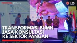 Transformasi BUMN Jasa Konsultasi ke Sektor Pangan,(Sumber: IDX CHANNEL)