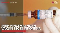 Intip Pengembangan Vaksin TBC di Indonesia. (Sumber : IDX Channel)