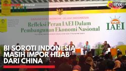 BI Soroti Indonesia Masih Impor Hijab dari China,(Sumber: IDX CHANNEL)
