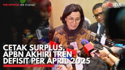 Cetak Surplus, APBN Akhiri Tren Defisit per April 2025. (Sumber : IDX Channel)