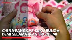 China Pangkas Suku Bunga Demi Selamatkan Ekonomi,(Sumber: IDX CHANNEL)