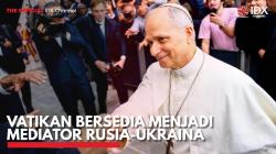 Vatikan Bersedia Menjadi Mediator Rusia-Ukraina. (Sumber : IDX Channel)