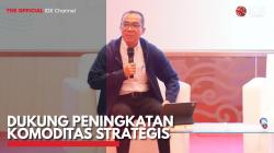 Dukung Peningkatan Komoditas Strategis. (Sumber : IDX Channel)
