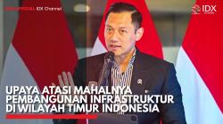 Upaya Atasi Mahalnya Pembangunan Infrastruktur di Wilayah Timur Indonesia. (Sumber : IDX Channel)