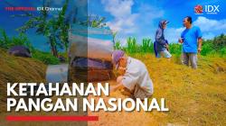 Ketahanan Pangan Nasional,(Sumber: IDX CHANNEL)