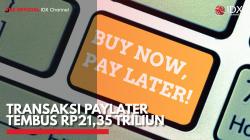 Transaksi Paylater Tembus Rp21,35 Triliun. (Sumber : IDX Channel)