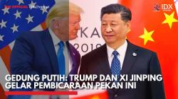 Gedung Putih: Trump dan Xi Jinping Gelar Pembicaraan Pekan Ini,(Sumber: IDX CHANNEL)