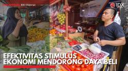 Efektivitas Stimulus Ekonomi Mendorong Daya Beli. (Sumber : IDX Channel)