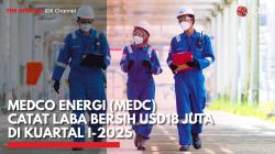 Medco Energi (MEDC) Catat Laba Bersih USD18 Juta di Kuartal I-2025,(Sumber: IDX CHANNEL)