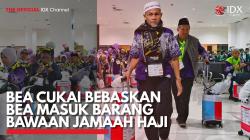 Bea Cukai Bebaskan Bea Masuk Barang Bawaan Jamaah Haji. (Sumber : IDX Channel)
