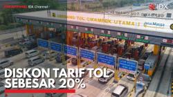 Diskon Tarif Tol Sebesar 20%. (Sumber : IDX Channel)
