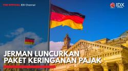 Jerman Luncurkan Paket Keringanan Pajak Senilai 46 Miliar Euro,(Sumber: IDX CHANNEL)