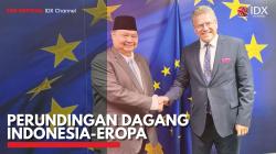 Perundingan Dagang Indonesia-Eropa. (Sumber : IDX Channel)
