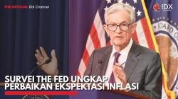 Survei The Fed Ungkap Perbaikan Ekspektasi Inflasi. (Sumber : IDX Channel)