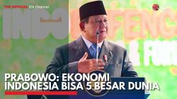 Prabowo: Ekonomi Indonesia Bisa 5 Besar Dunia. (Sumber : IDX Channel)