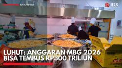 Luhut: Anggaran MBG 2026 Bisa Tembus Rp300 Triliun,(Sumber: IDX CHANNEL)