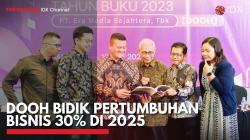 DOOH Bidik Pertumbuhan Bisnis 30% di 2025. (Sumber : IDX Channel)