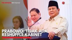 Prabowo: Tidak Ada Reshuffle Kabinet. (Sumber : IDX Channel)