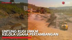 Untung Rugi UMKM Kelola Usaha Pertambangan,(Sumber: IDX CHANNEL)