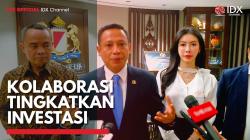 Kolaborasi Tingkatkan Investasi,(Sumber: IDX CHANNEL)