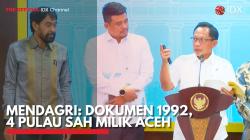 Mendagri: Dokumen 1992, 4 Pulau Sah Milik Aceh. (Sumber: IDX Channel)