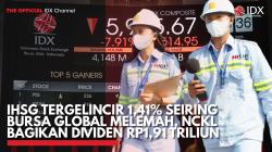 IHSG Tergelincir 1,41% Seiring Bursa Global Melemah, NCKL Bagikan Dividen Rp1,91 Triliun. (Sumber : IDX Channel)