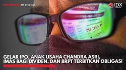 Gelar IPO, Anak Usaha Chandra Asri, IMAS Bagi Dividen, dan BRPT Terbitkan Obligasi,(Sumber: IDX CHANNEL)