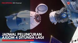 Jadwal Peluncuran Axiom 4 Ditunda Lagi. (Sumber : IDX Channel)