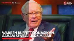 Warren Buffett Donasikan Saham Senilai Rp97 Triliun. (IDX Channel)