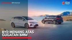 BYD Menang atas Gugatan BMW soal Penggunaan Nama M6. (Sumber: IDX Channel)