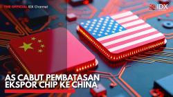 AS Cabut Pembatasan Ekspor Chip ke China. (Sumber: IDX Channel)