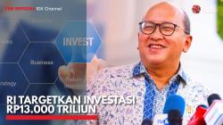 Pemerintah Targetkan Investasi Rp13.000 Triliun. (Sumber: IDX Channel)