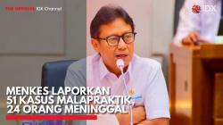 Menkes Laporkan 51 Kasus Malapraktik, 24 Orang Meninggal. (Sumber: IDX Channel)