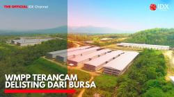 WMPP Terancam Delisting dari Bursa. (IDX Channel)